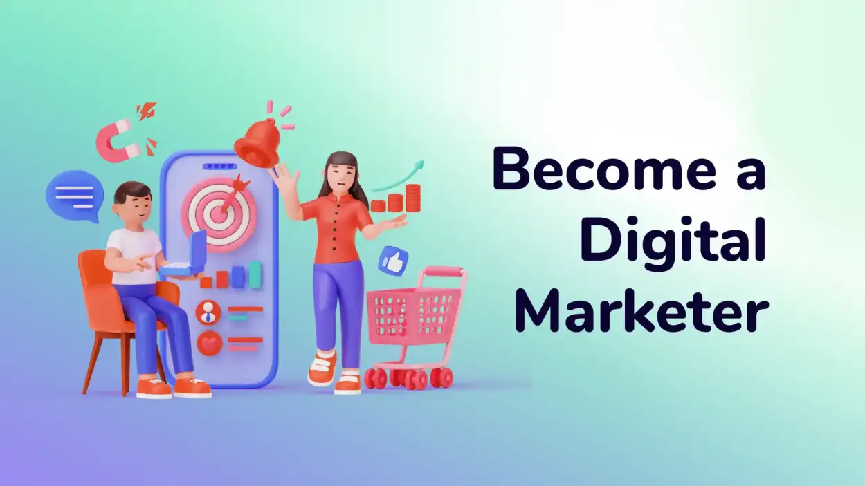 Become a Digital Marketer