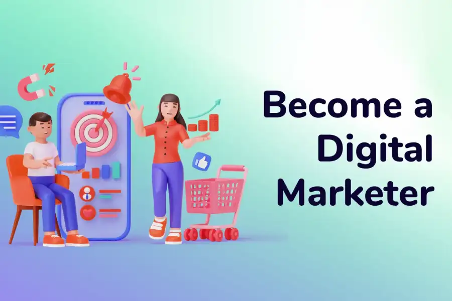 Become a Digital Marketer