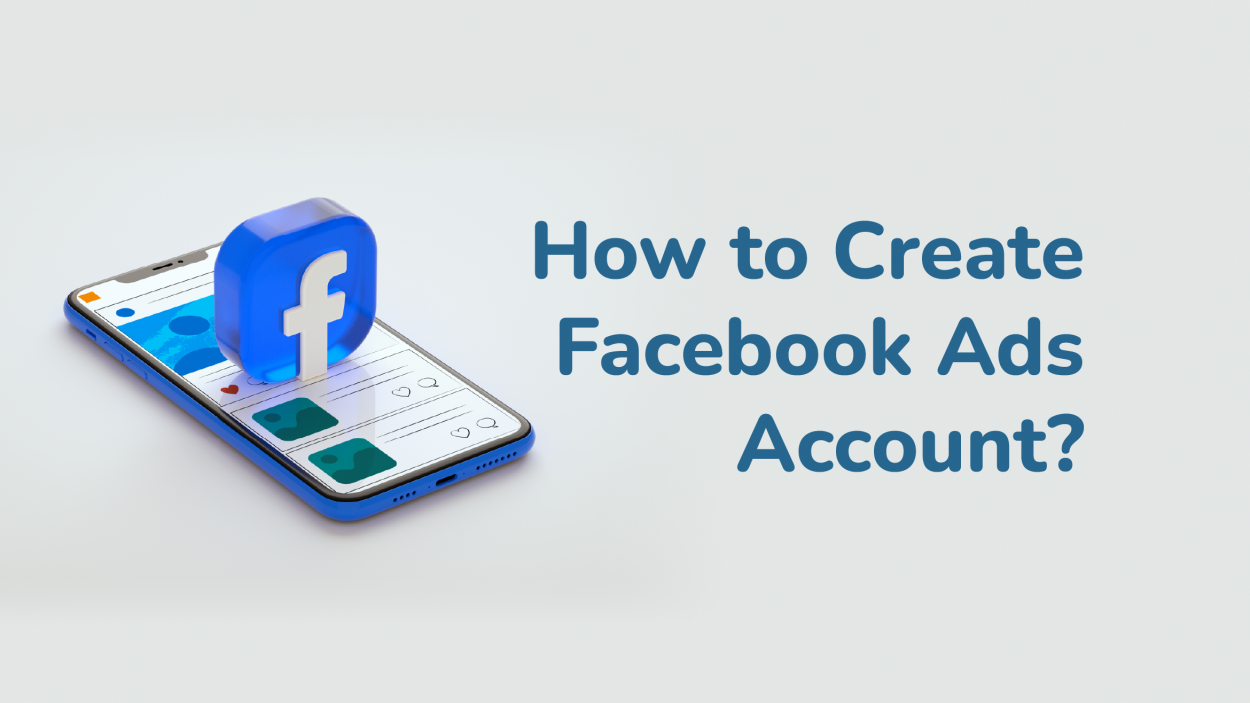 How To Create An Ad Account On Facebook
