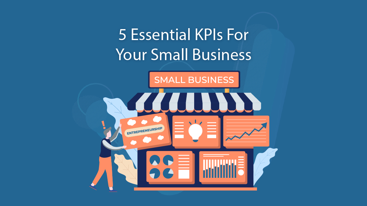 5 Essential KPIs for Your Small Business