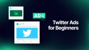 The Complete Guide of Twitter Ads for Beginners 2026