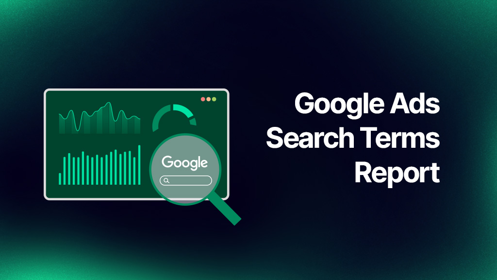 Google Ads Search Terms Report