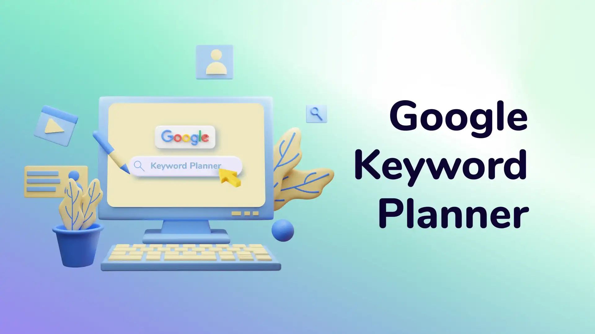 How to Use Google Ads Keyword Planner? WASK