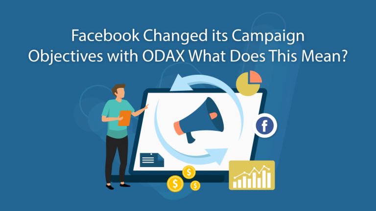 Facebook Changed its Campaign Objectives with ODAX