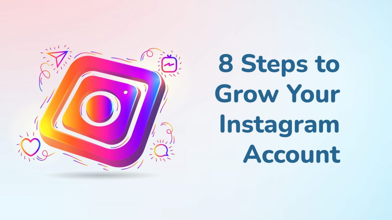 Steps to Grow Your Instagram Account
