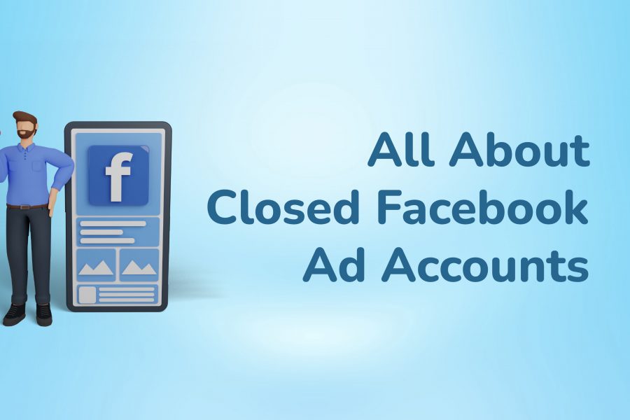 All About Closed Facebook Ad Accounts
