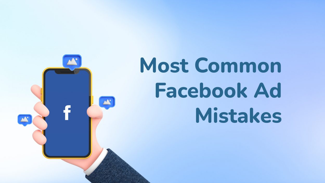 Most Common Facebook Ad Mistakes