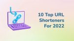 10 Top URL Shorteners