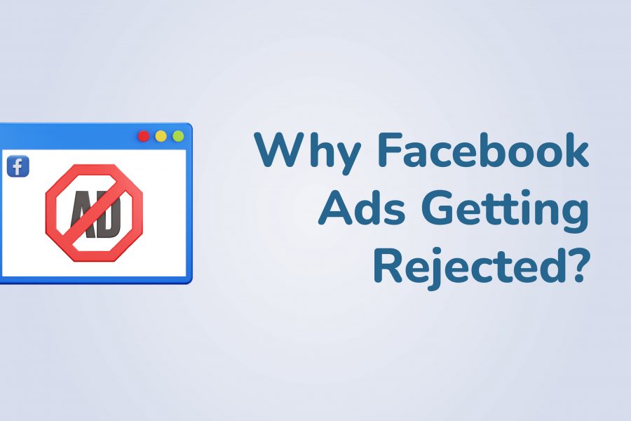 Why Facebook Ads Getting Rejected