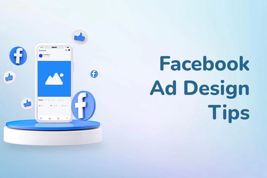 Facebook Ad Design Tips