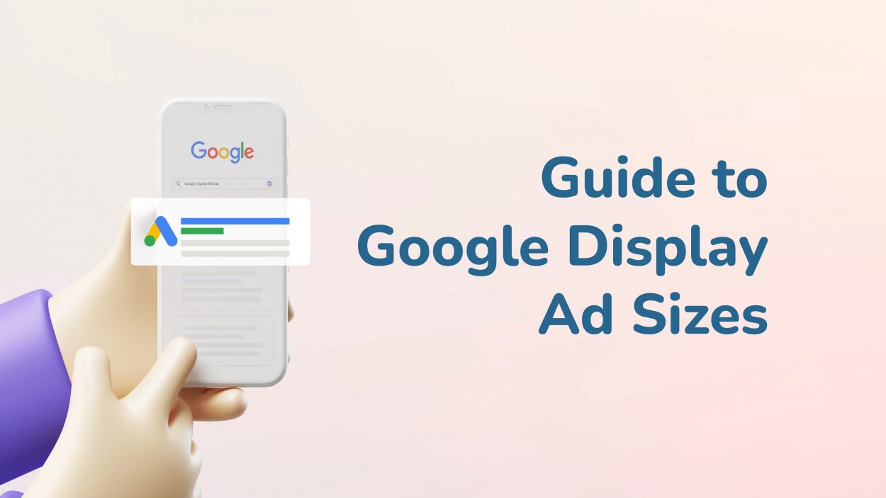 Guide to Google Display Ad Sizes