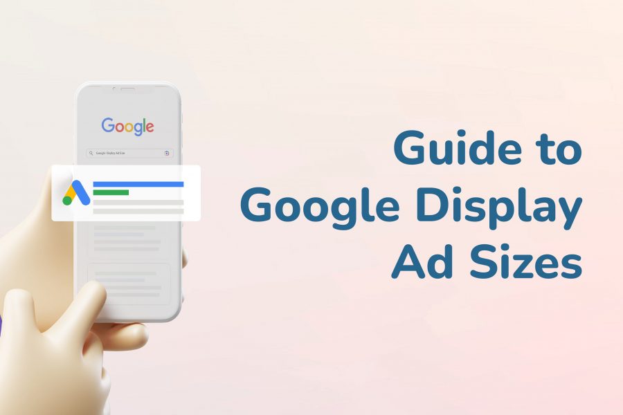 Guide to Google Display Ad Sizes