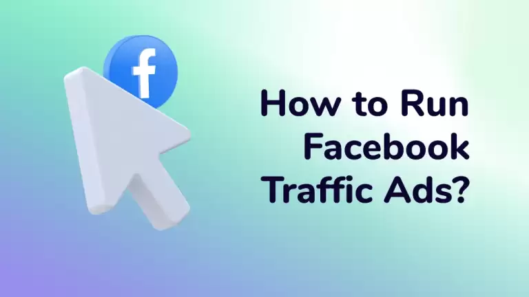 How to Run Facebook Traffic Ads