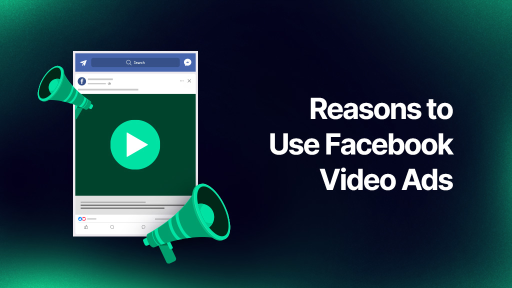 Reasons to Use Facebook Video Ads