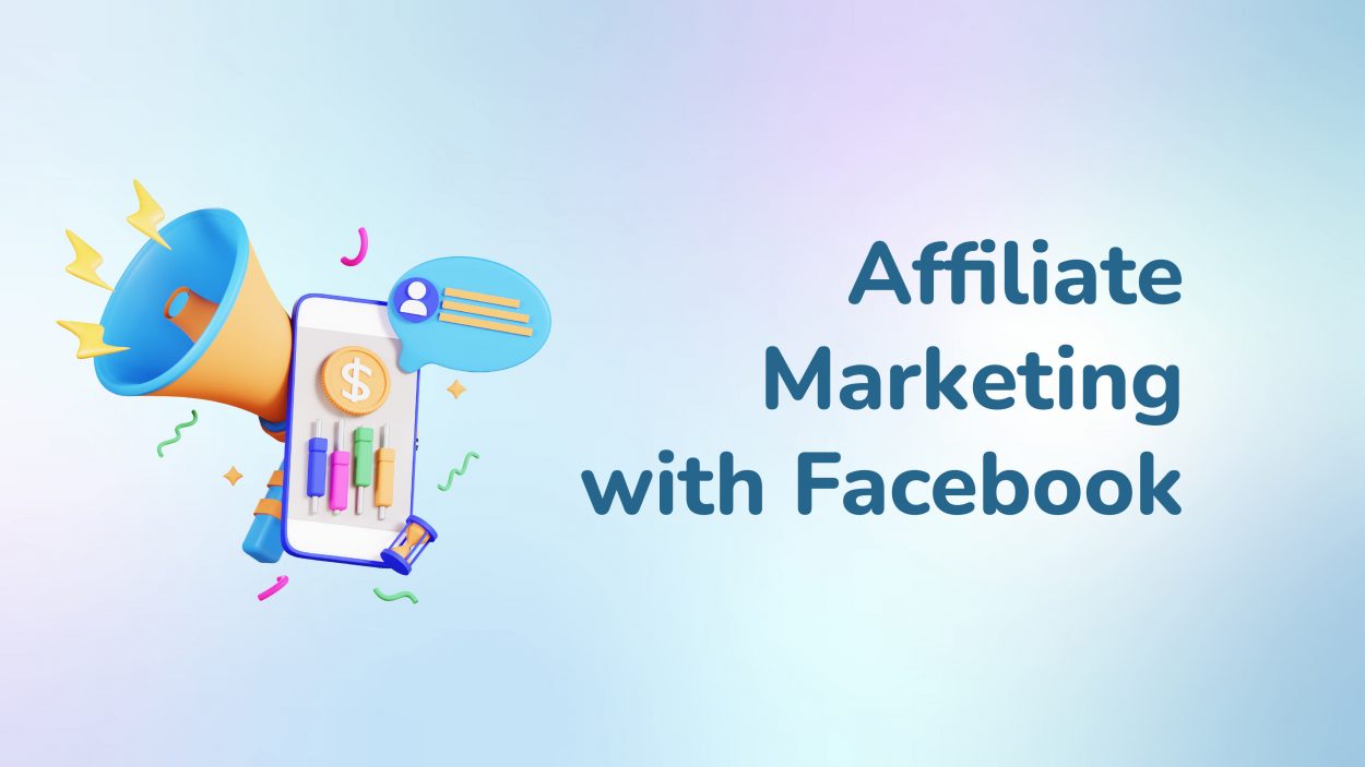Affiliate Marketing with Facebook