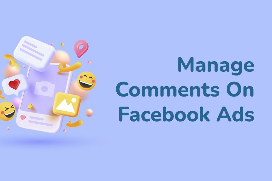 Manage Comments on Facebook Ads