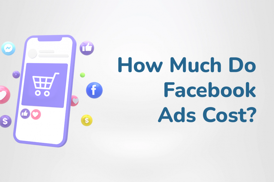 How Much Do Facebook Ads Cost?