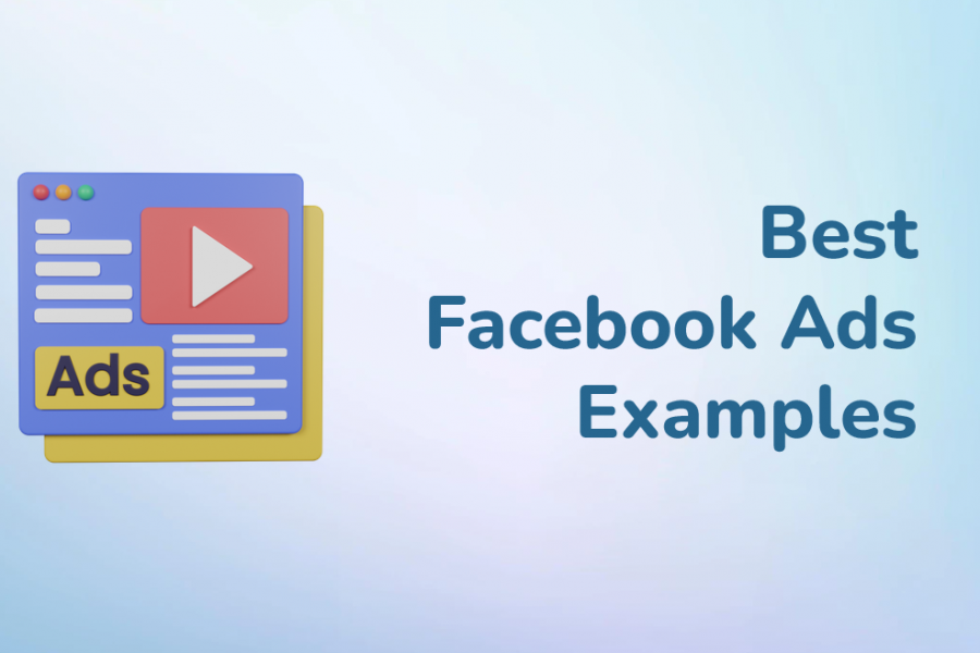 Best Facebook Ads Examples