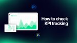 How to Check KPI Tracking