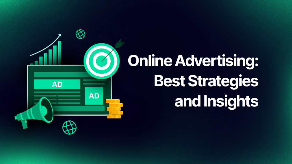 Online Advertising- Best Strategies and Insights