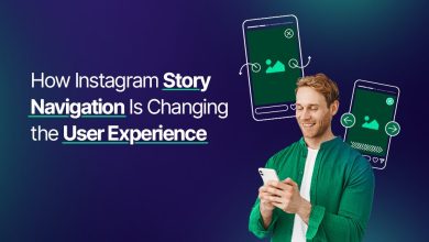 How Instagram Story Navigation Is Changing the User Experience