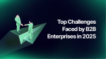 top challenges b2b enterprises